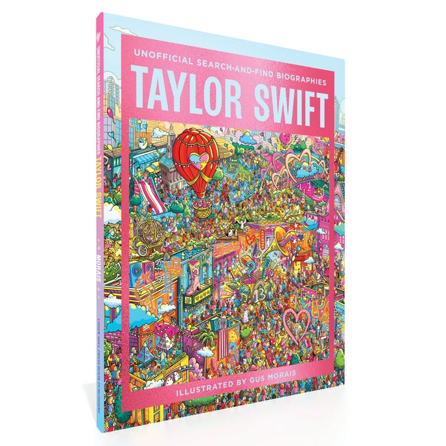 Taylor Swift: Unofficial Search and Find Biographies Cider Mill Press
