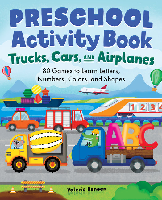 Preschool Activity Book Trucks, Cars, and Airplanes: 80 Games to Learn Letters, Numbers, Colors, and Shapes Callisto Kids