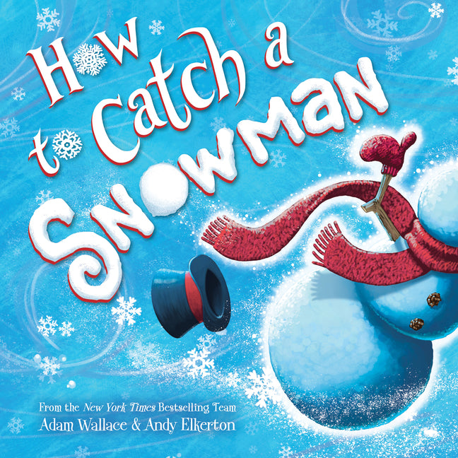 How to Catch a Snowman Sourcebooks Wonderland