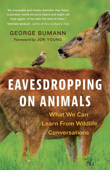 Eavesdropping on Animals: What We Can Learn from Wildlife Conversations Greystone Books