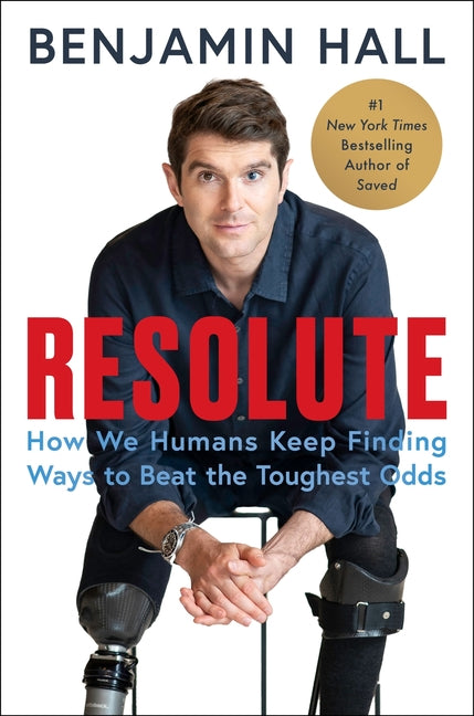 Resolute: How We Humans Keep Finding Ways to Beat the Toughest Odds Harper Influence