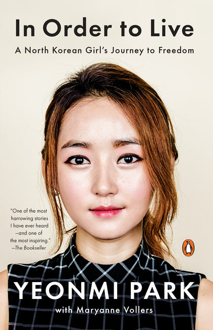 In Order to Live: A North Korean Girl's Journey to Freedom Penguin Books