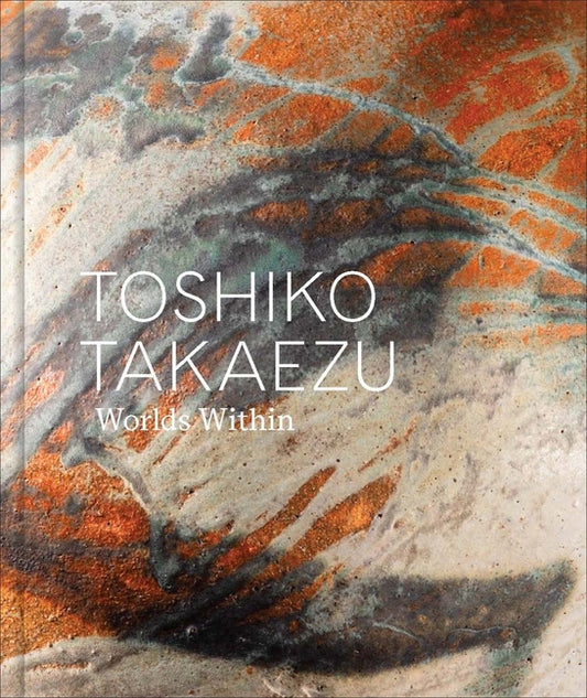 Toshiko Takaezu: Worlds Within Yale University Press