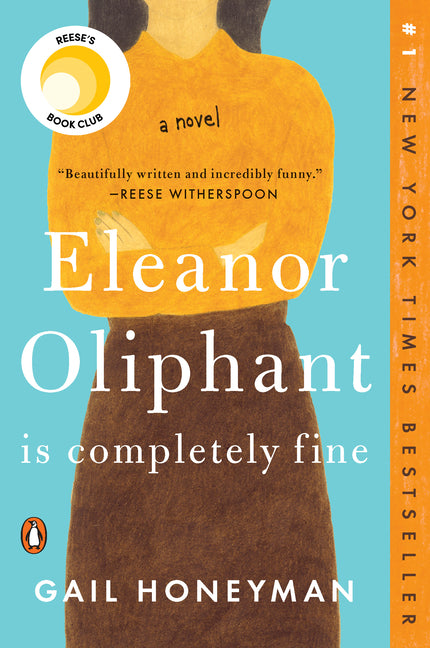 Eleanor Oliphant Is Completely Fine: Reese's Book Club Penguin Books
