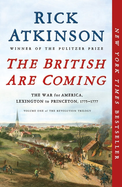 The British Are Coming: The War for America, Lexington to Princeton, 1775-1777 Holt Paperbacks