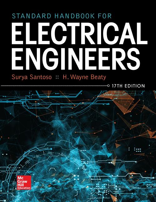 Standard Handbook for Electrical Engineers, Seventeenth Edition McGraw-Hill Companies