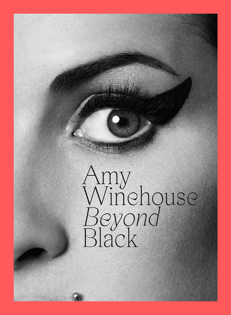Amy Winehouse: Beyond Black Harry N. Abrams