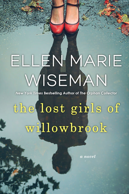 The Lost Girls of Willowbrook: A Heartbreaking Novel of Survival Based on True History Kensington Publishing Corporation