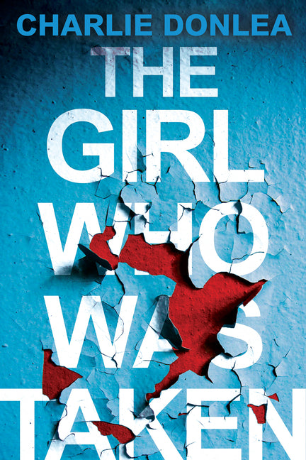 The Girl Who Was Taken: A Gripping Psychological Thriller Kensington Publishing Corporation