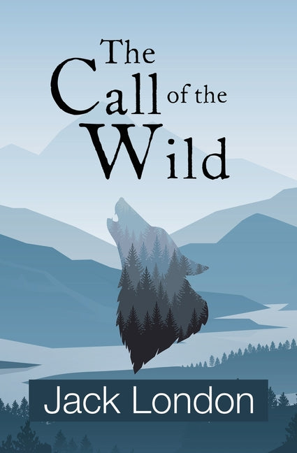 The Call of the Wild (Reader's Library Classics) Reader's Library Classics