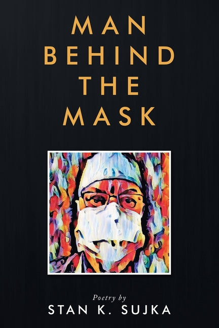 Man Behind the Mask Balboa Press