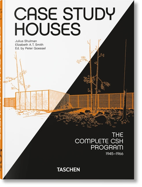 Case Study Houses. the Complete CSH Program 1945-1966. 45th Ed. Taschen