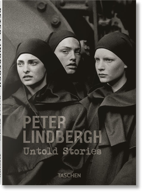 Peter Lindbergh. Untold Stories Taschen