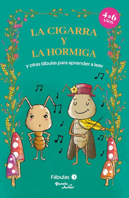 Fábulas 3. La Cigarra Y La Hormiga Y Otras Fábulas / Fables 3. the Ant and the Grasshopper and Other Fables to Early Readers Planeta Publishing