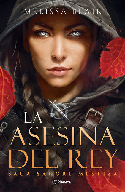 La Asesina del Rey / A Broken Blade Planeta Publishing