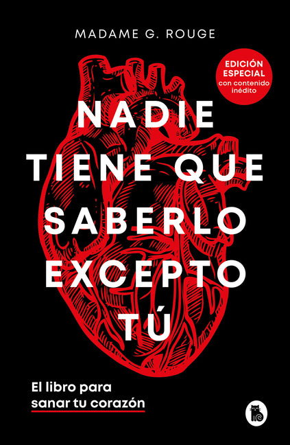 Nadie Tiene Que Saberlo Excepto Tú El Libro Para Sanar Tu Corazón / Nobody Has to Know But You Bruguera