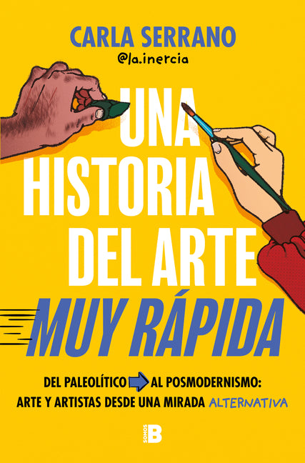 Una Historia del Arte Muy Rápida / A Very Quick History of Art Ediciones B