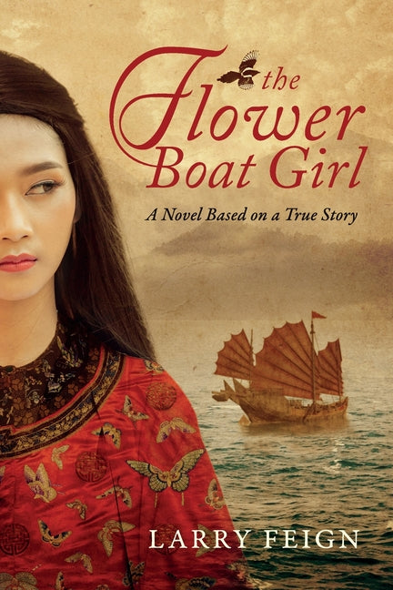 The Flower Boat Girl: A novel based on a true story Top Floor Books