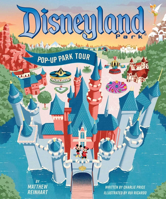 Disneyland: Pop-Up Park Tour Insight Editions