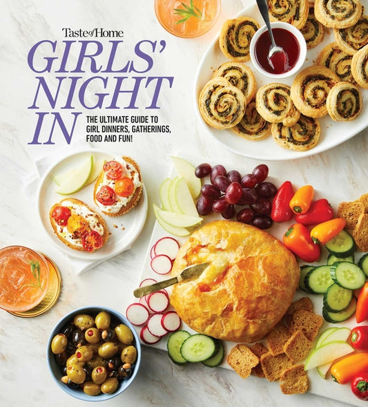Taste of Home Girls Night in: The Ultimate Guide to Girl Dinners, Recipes & Hosting Parties Trusted Media Brands